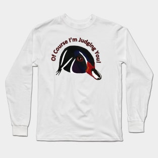 Judgemental Mallard Long Sleeve T-Shirt